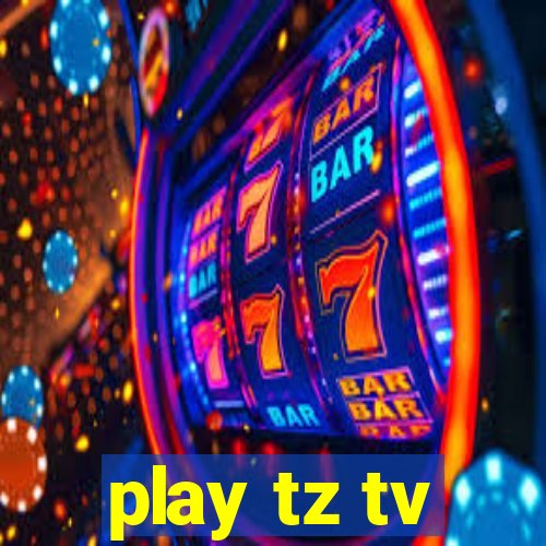 play tz tv